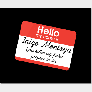 Hello my name is Inigo Montoya Posters and Art